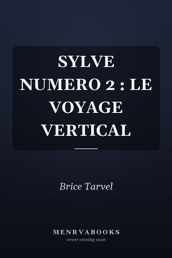 SYLVE NUMERO 2 : LE VOYAGE VERTICAL
