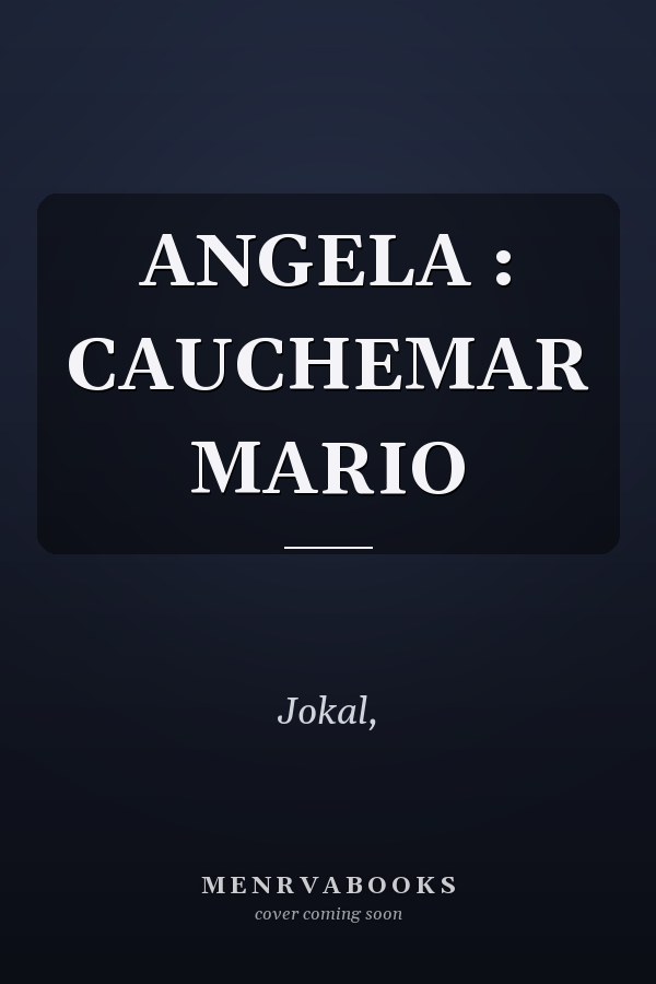 ANGELA : CAUCHEMAR MARIO