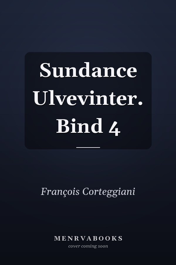 Sundance Ulvevinter. Bind 4