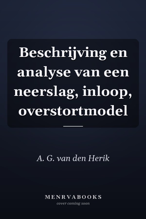Beschrijving en analyse van een neerslag, inloop, overstortmodel
