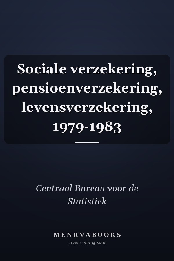 Sociale verzekering, pensioenverzekering, levensverzekering, 1979-1983