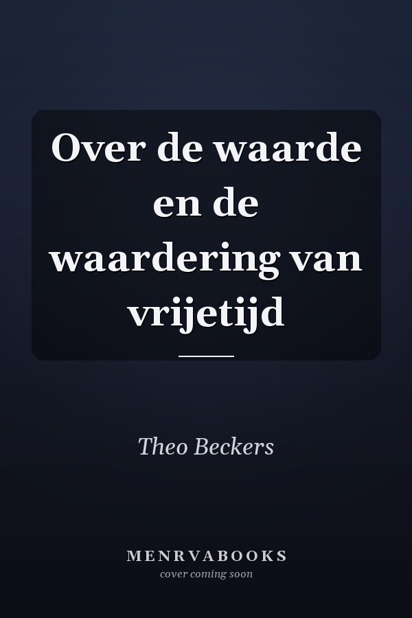 Over de waarde en de waardering van vrijetijd