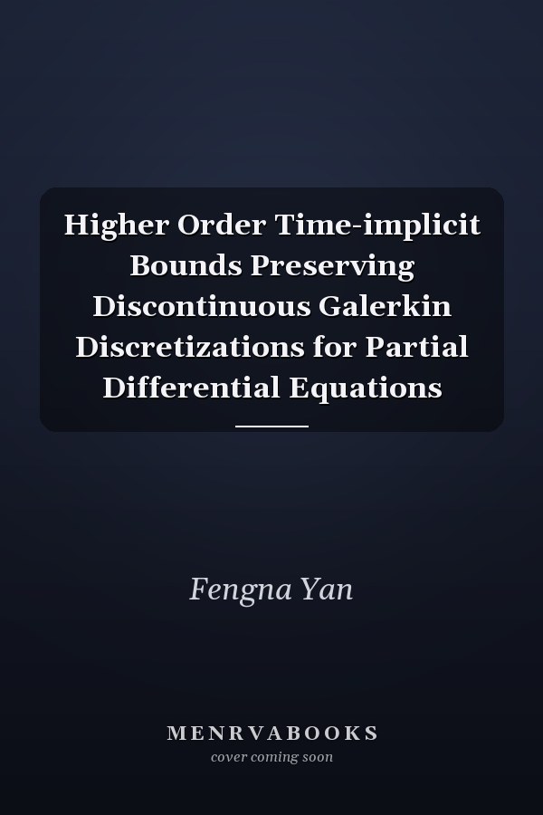 Higher Order Time-implicit Bounds Preserving Discontinuous Galerkin Discretizations for Partial Differential Equations