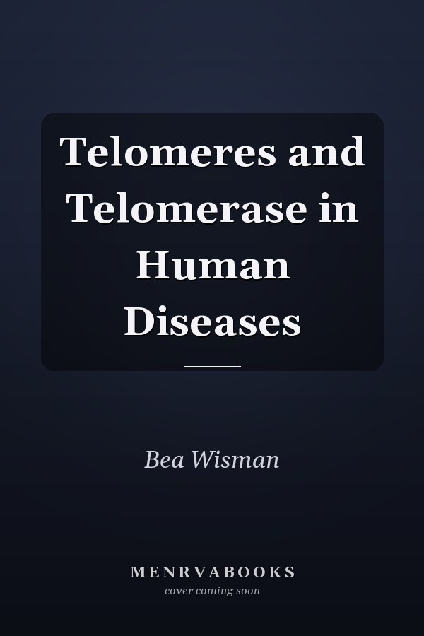 Telomeres and Telomerase in Human Diseases
