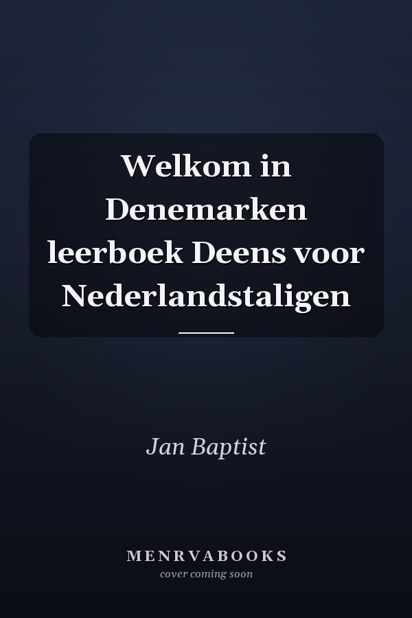 Welkom in Denemarken leerboek Deens voor Nederlandstaligen