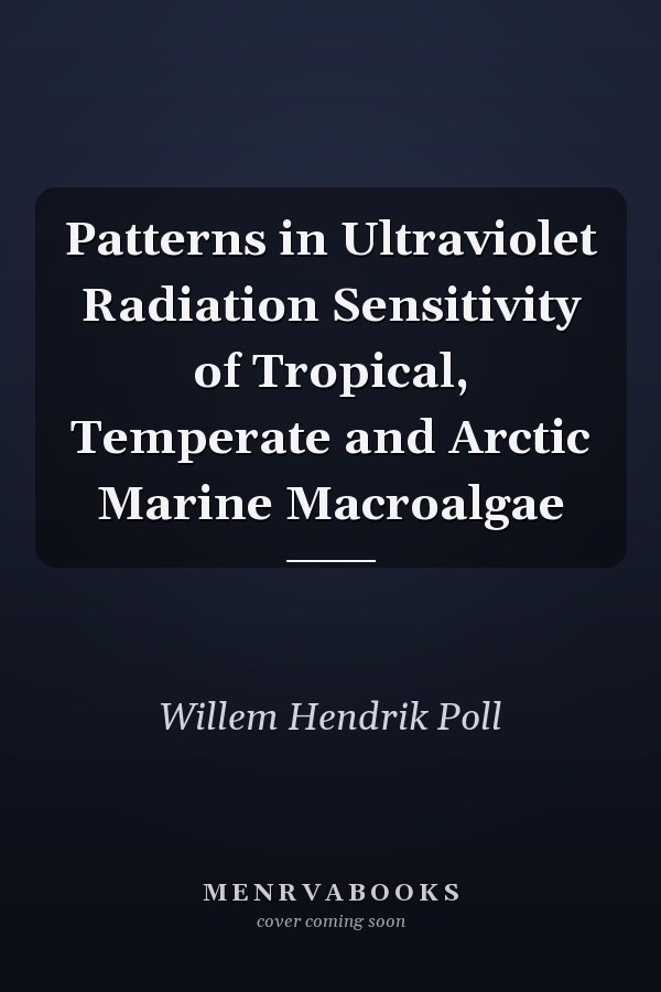 Patterns in Ultraviolet Radiation Sensitivity of Tropical, Temperate and Arctic Marine Macroalgae
