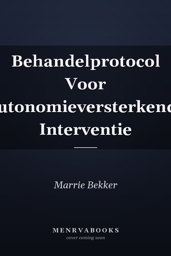 Behandelprotocol Voor Autonomieversterkende Interventie