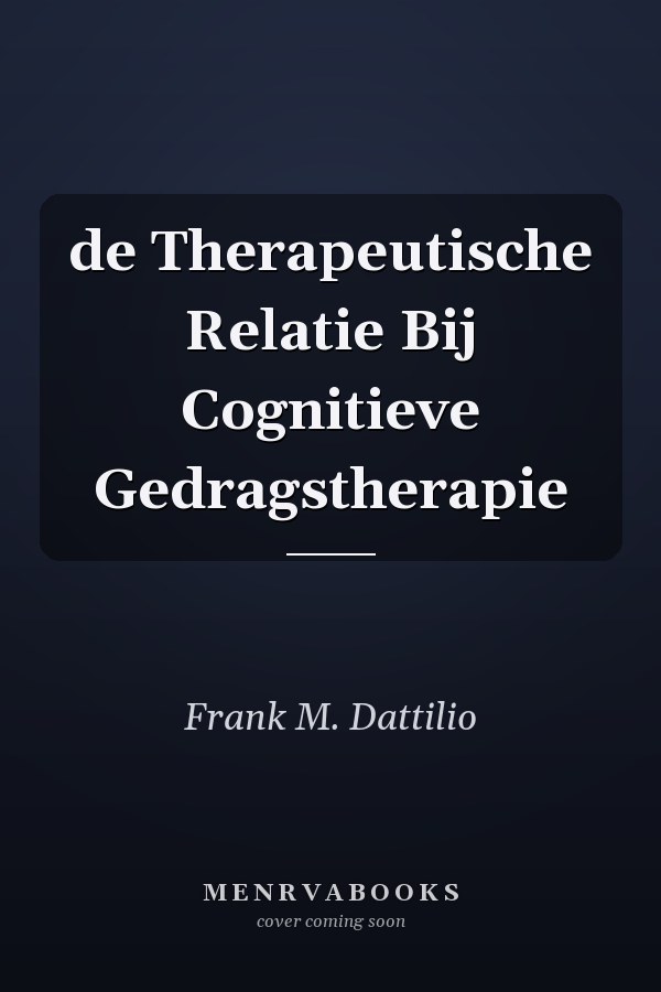 de Therapeutische Relatie Bij Cognitieve Gedragstherapie