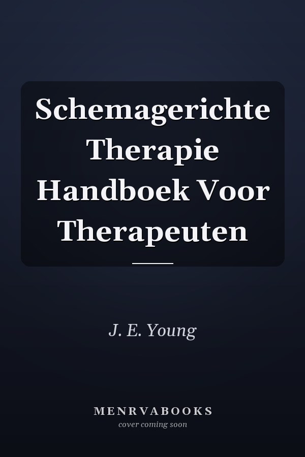 Schemagerichte Therapie Handboek Voor Therapeuten