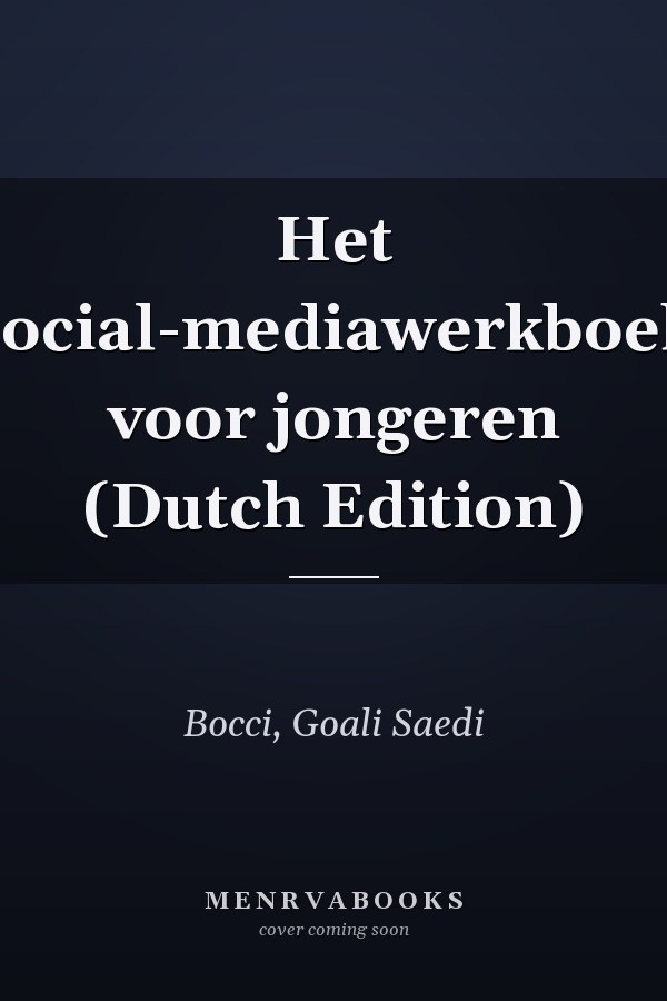 Het social-mediawerkboek voor jongeren (Dutch Edition)