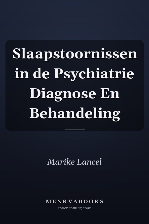 Slaapstoornissen in de Psychiatrie Diagnose En Behandeling