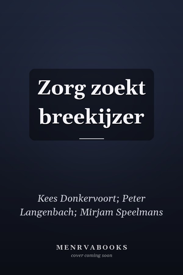 Zorg zoekt breekijzer
