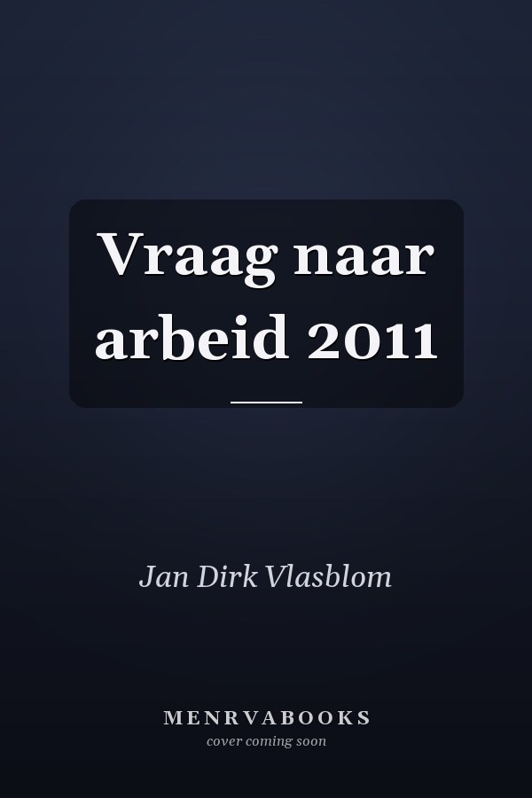 Vraag naar arbeid 2011