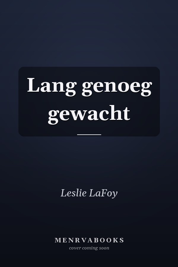 Lang genoeg gewacht