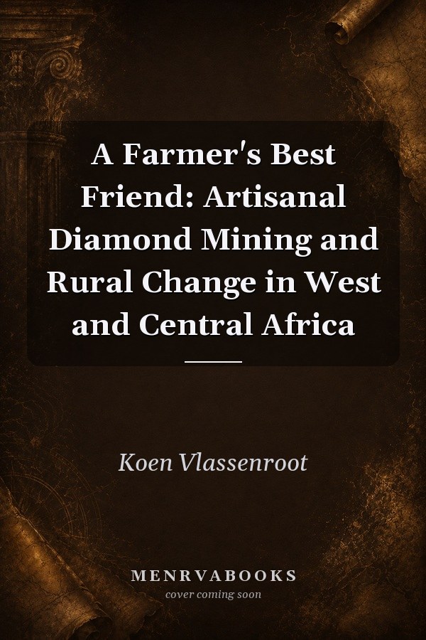 A Farmer's Best Friend: Artisanal Diamond Mining and Rural Change in West and Central Africa