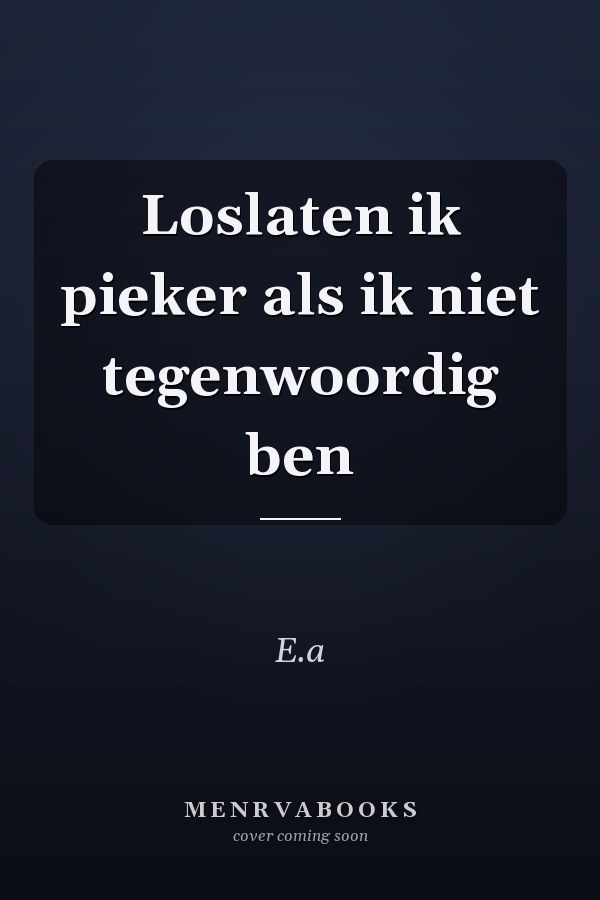 Loslaten ik pieker als ik niet tegenwoordig ben