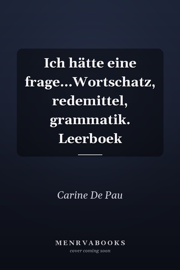 Ich hätte eine frage...Wortschatz, redemittel, grammatik. Leerboek