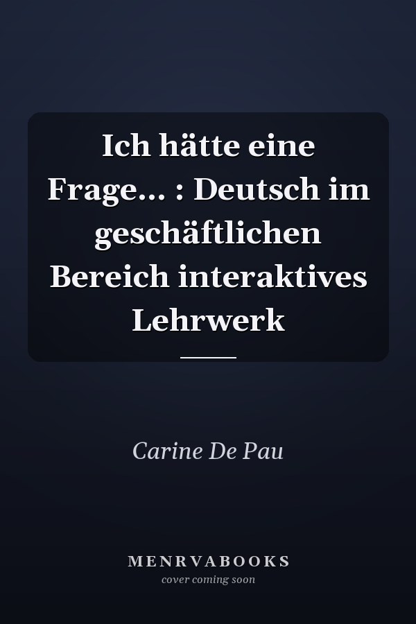 Ich hätte eine Frage... : Deutsch im geschäftlichen Bereich interaktives Lehrwerk