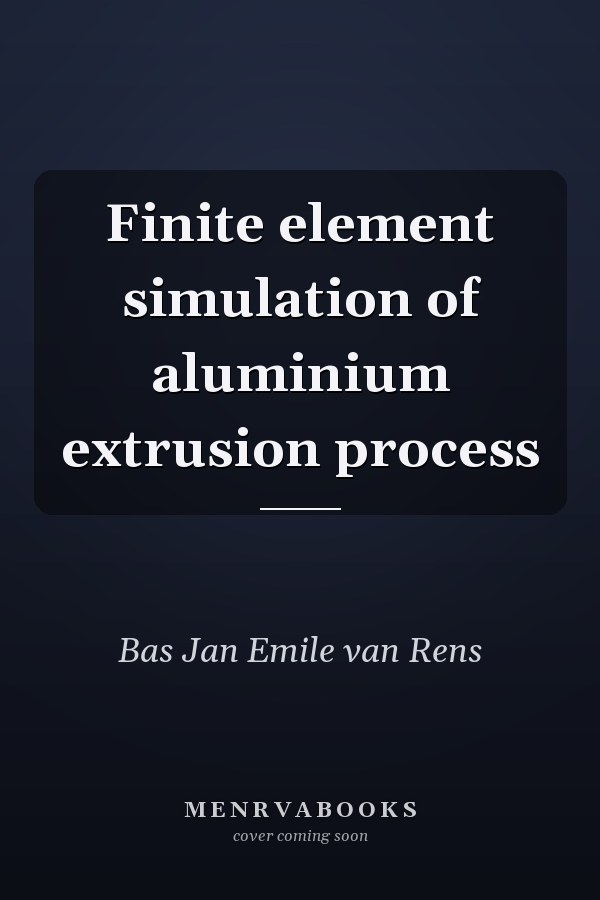 Finite element simulation of aluminium extrusion process