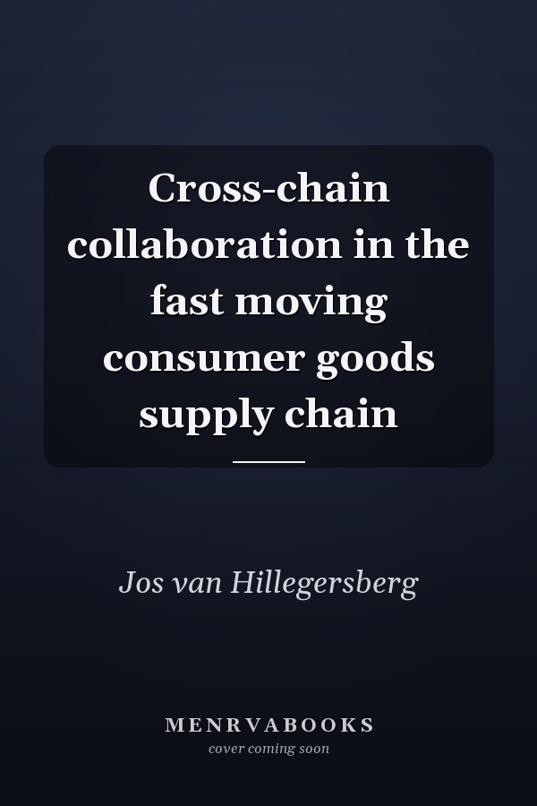 Cross-chain collaboration in the fast moving consumer goods supply chain