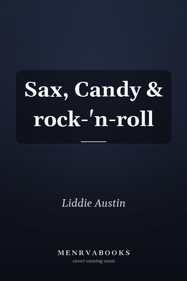 Sax, Candy & rock-'n-roll