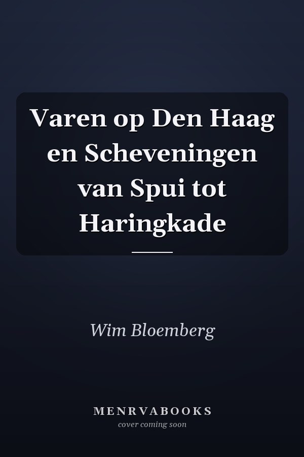 Varen op Den Haag en Scheveningen van Spui tot Haringkade