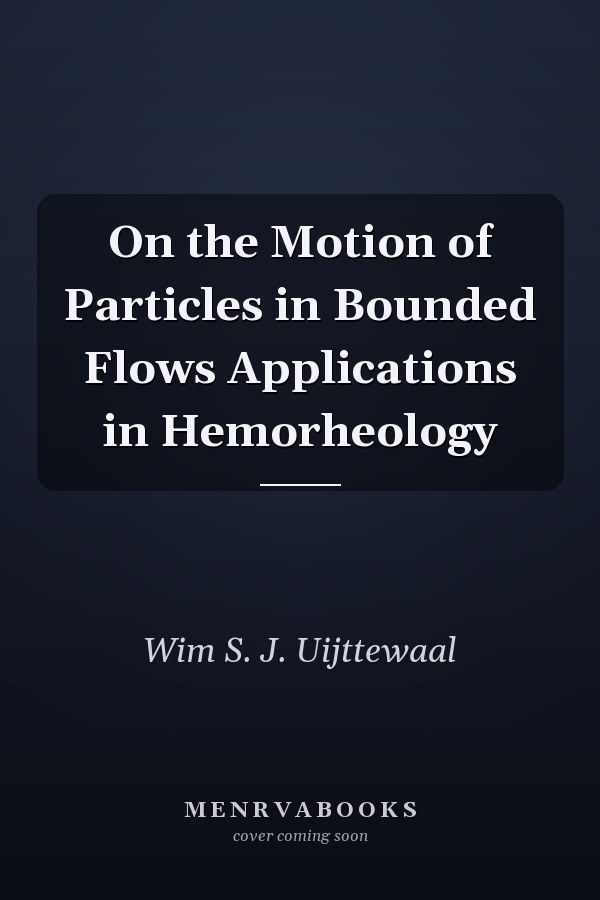 On the Motion of Particles in Bounded Flows Applications in Hemorheology