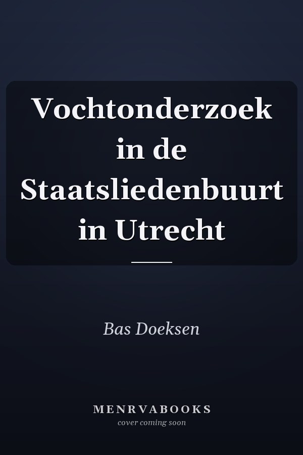 Vochtonderzoek in de Staatsliedenbuurt in Utrecht