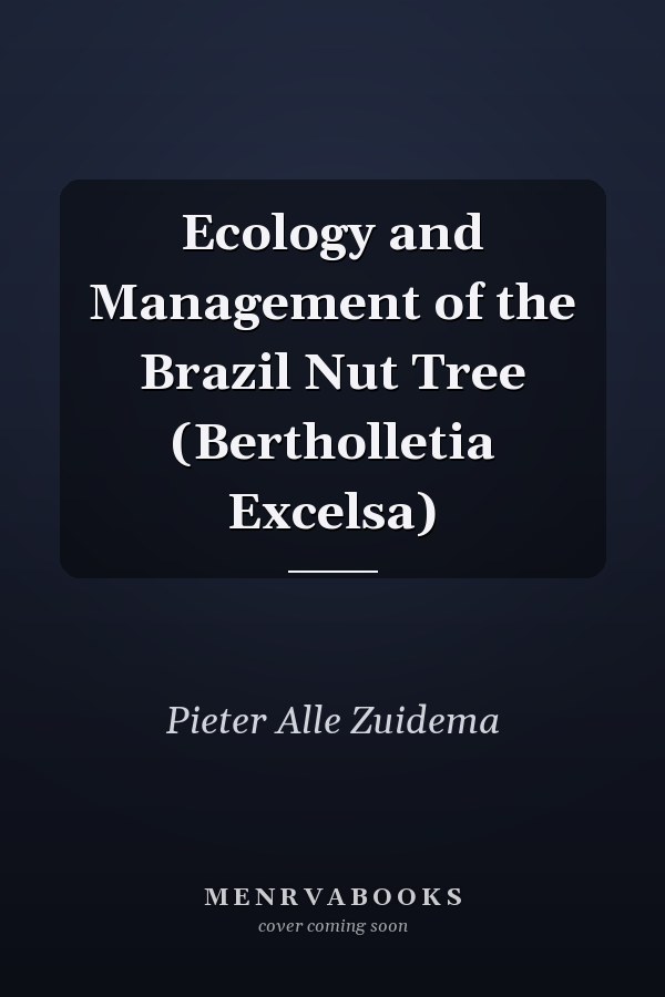 Ecology and Management of the Brazil Nut Tree (Bertholletia Excelsa)