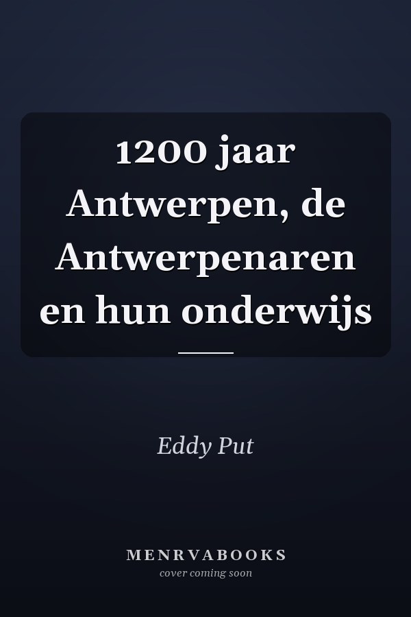 1200 jaar Antwerpen, de Antwerpenaren en hun onderwijs