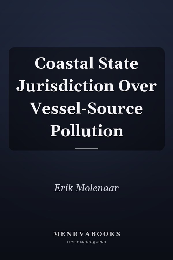 Coastal State Jurisdiction Over Vessel-Source Pollution