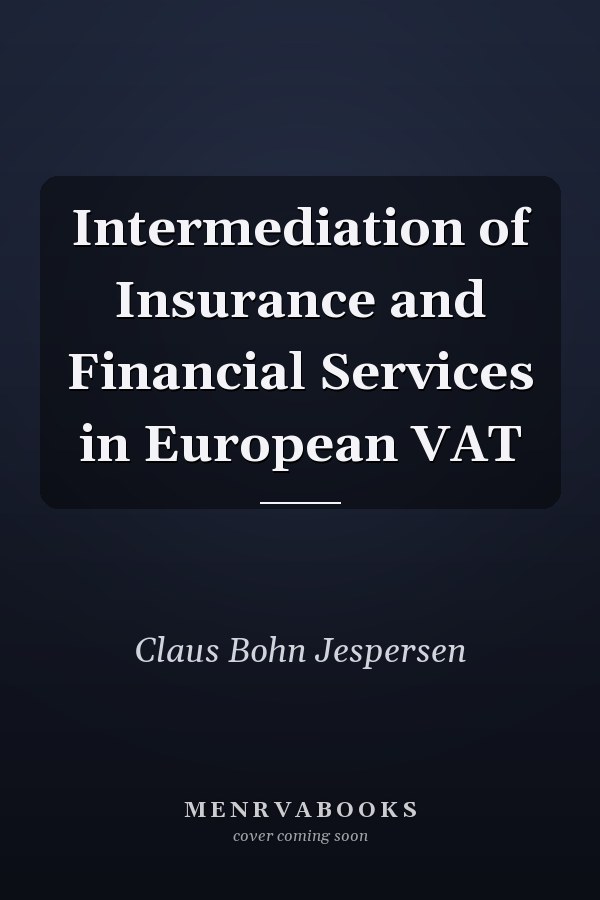 Intermediation of Insurance and Financial Services in European VAT