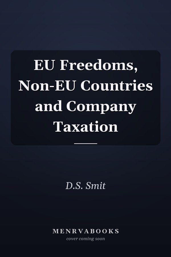 EU Freedoms, Non-EU Countries and Company Taxation