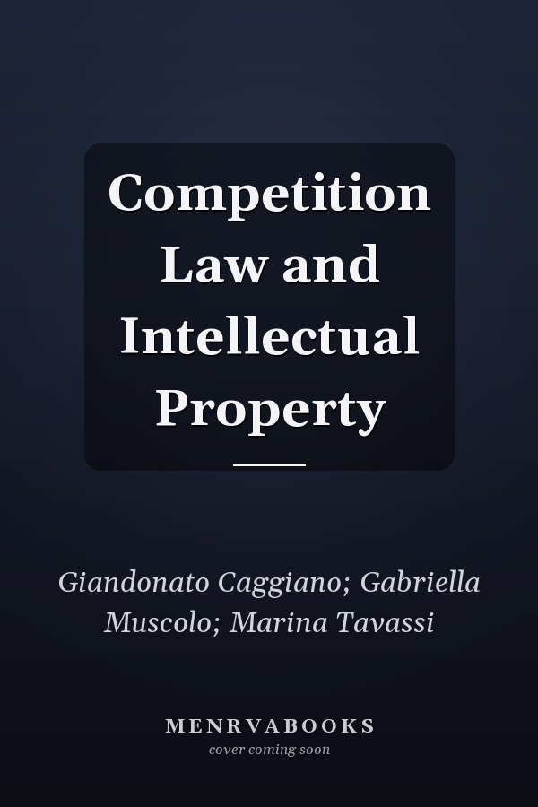 Competition Law and Intellectual Property