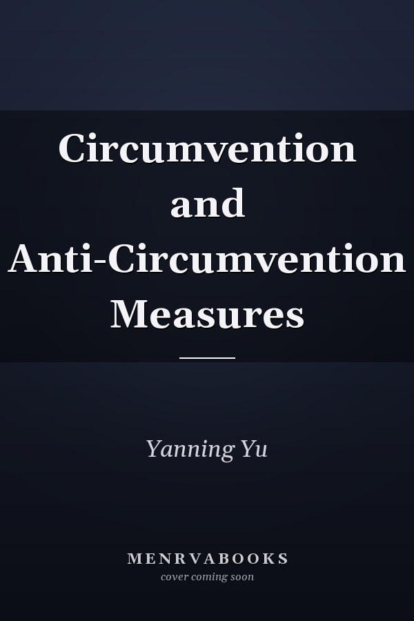 Circumvention and Anti-Circumvention Measures