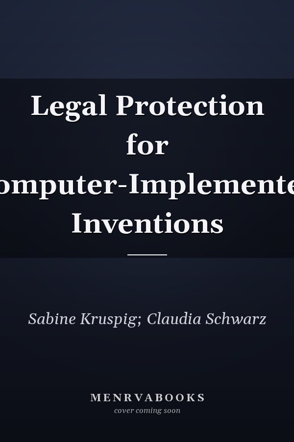 Legal Protection for Computer-Implemented Inventions