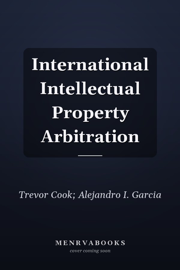 International Intellectual Property Arbitration