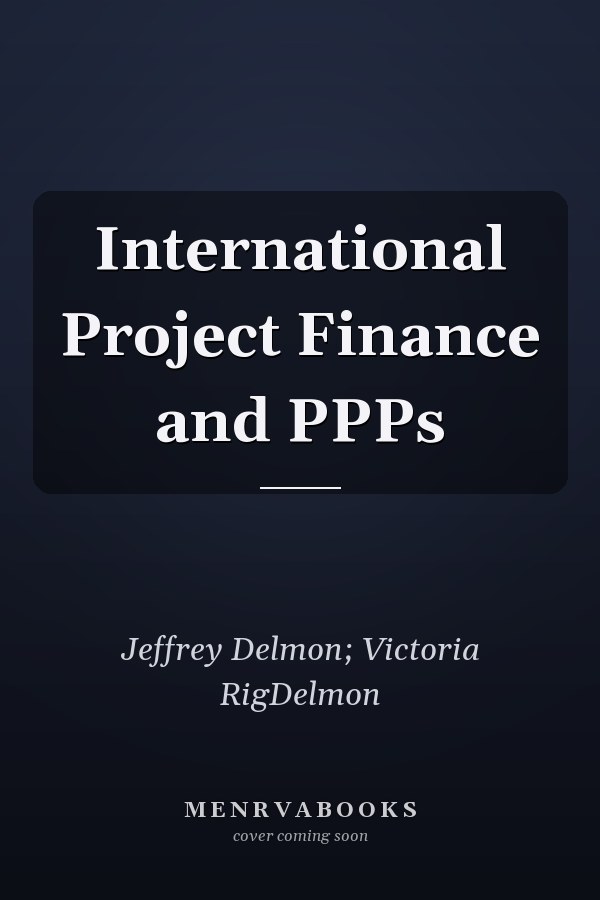 International Project Finance and PPPs