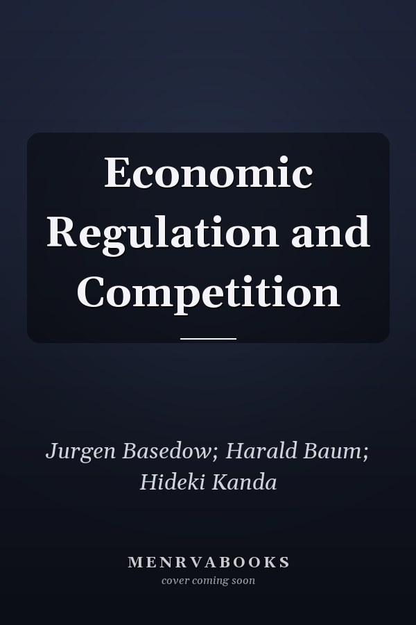 Economic Regulation and Competition