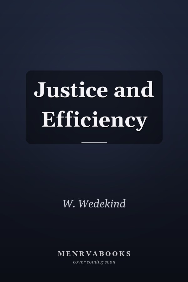 Justice and Efficiency