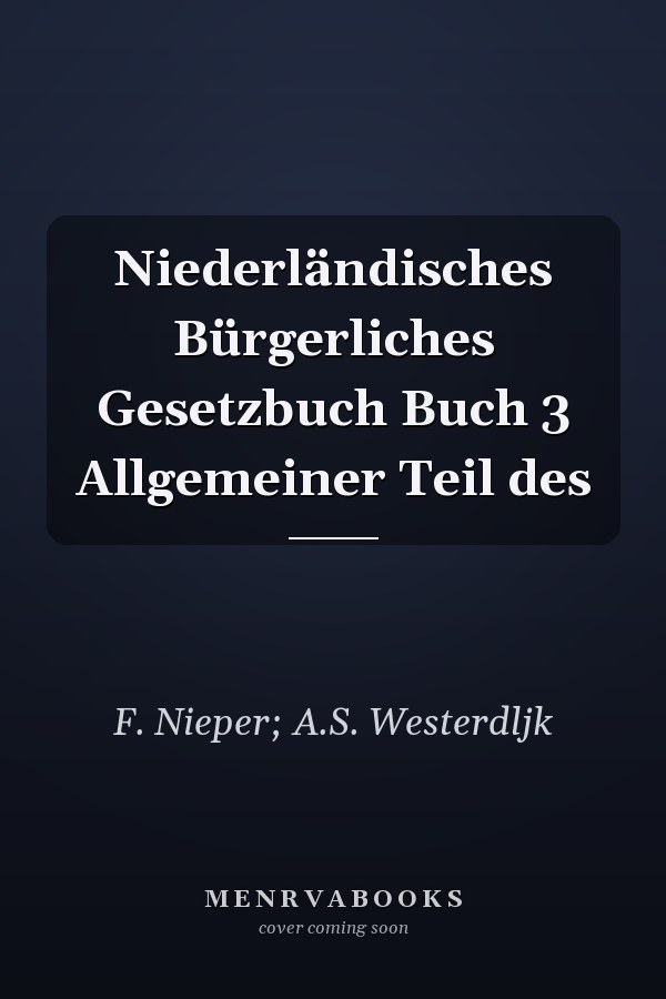 Niederländisches Bürgerliches Gesetzbuch Buch 3 Allgemeiner Teil des