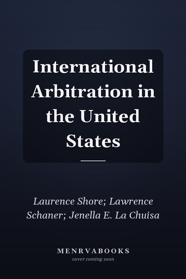 International Arbitration in the United States