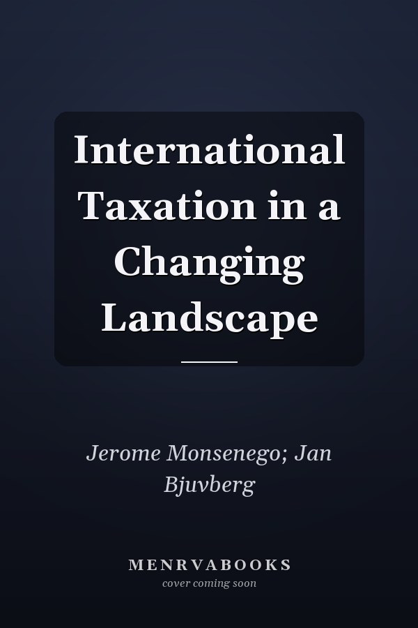 International Taxation in a Changing Landscape