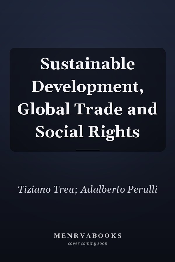Sustainable Development, Global Trade and Social Rights