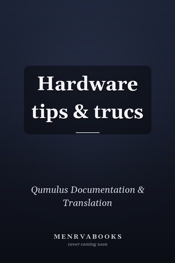 Hardware tips & trucs