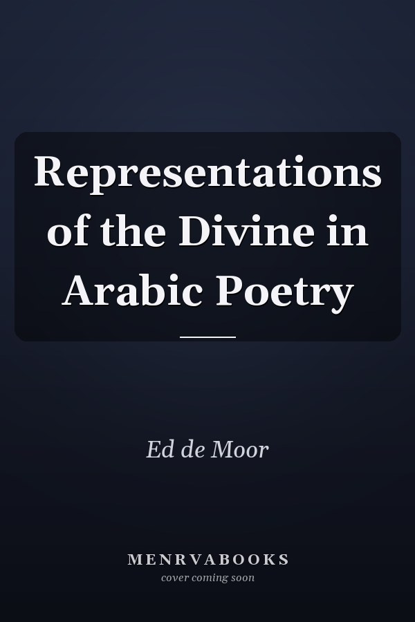 Representations of the Divine in Arabic Poetry