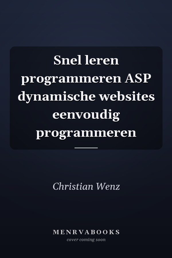 Snel leren programmeren ASP dynamische websites eenvoudig programmeren