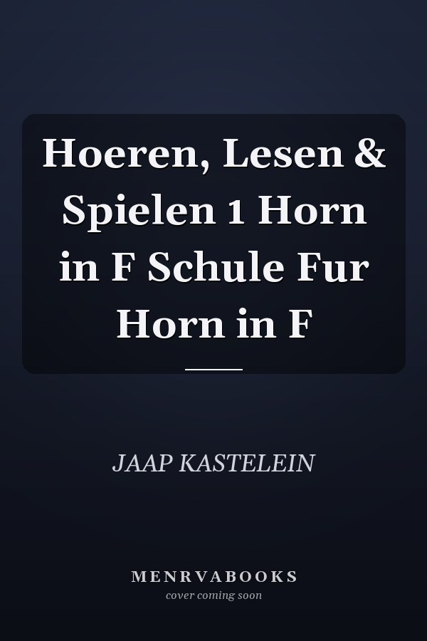 Hoeren, Lesen & Spielen 1 Horn in F Schule Fur Horn in F