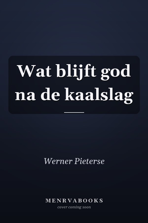 Wat blijft god na de kaalslag