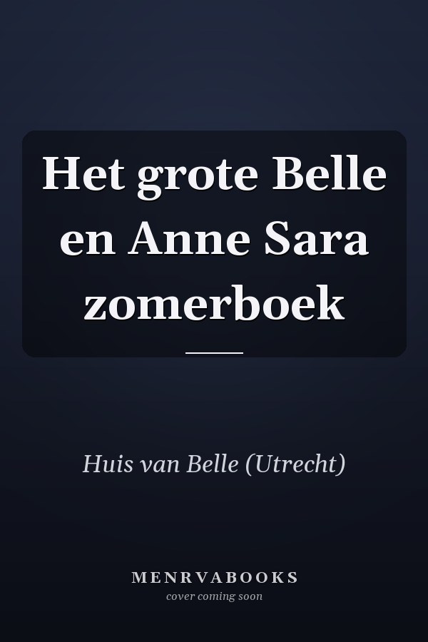Het grote Belle en Anne Sara zomerboek